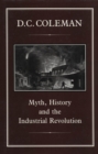Image for Myth, history and the Industrial Revolution
