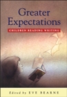 Image for Greater expectations: children reading writing