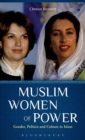 Image for Muslim women of power  : gender, politics and culture in Islam