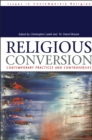 Image for Religious conversion: contemporary practices and controversies