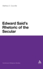 Image for Edward Said&#39;s rhetoric of the secular