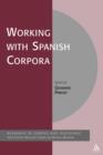Image for Working With Spanish Corpora