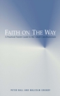 Image for Faith On the Way: A Practical Parish Guide to the Adult Catechumenate