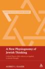 Image for A new physiognomy of Jewish thinking: critical theory after Adorno as applied to Jewish thought