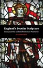 Image for England&#39;s Secular Scripture: Islamophobia and the Protestant Aesthetic