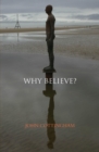 Image for Why believe?