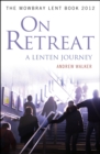 Image for On Retreat: A Lenten Journey