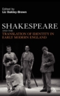 Image for Shakespeare and the Translation of Identity in Early Modern England
