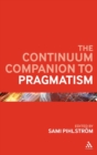 Image for The Continuum Companion to Pragmatism