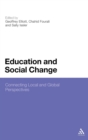 Image for Education and social change  : connecting local and global perspectives