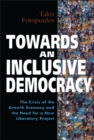 Image for Towards an Inclusive Democracy: The Crisis of the Growth Economy and the Need for a New Liberatory Project