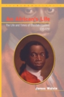Image for An African&#39;s life  : the life and times of Olaudah Equiano, 1745-1797
