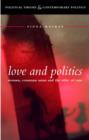 Image for Love and politics  : women polititians and the ethics of care
