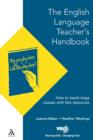 Image for The English language teacher&#39;s handbook  : how to teach large classes with few resources