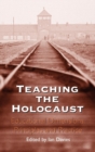 Image for Teaching the Holocaust  : educational dimensions, principles and practice