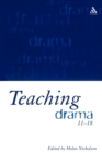 Image for Teaching Drama 11-18
