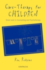 Image for Care therapy for children  : applications in counselling and psychotherapy