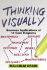 Image for Thinking Visually : Business Applications of 14 Core Diagrams