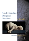 Image for Understanding sacrifice  : a reader