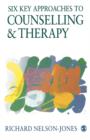Image for Six Key Approaches to Counselling and Therapy