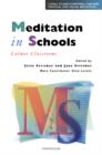Image for Meditation in schools  : a practical guide to calmer classrooms