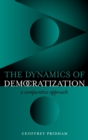 Image for The dynamics of democratization  : a comparative approach
