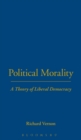 Image for Political morality  : a theory of liberal democracy