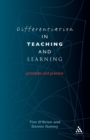 Image for Differentiation in teaching and learning  : principles and practice
