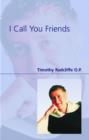 Image for I call you friends