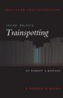 Image for Irvine Welsh&#39;s Trainspotting  : a reader&#39;s guide
