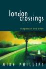 Image for London crossings  : a biography of black Britain