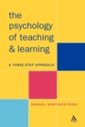 Image for Psychology of Teaching and Learning : A Three Step Approach
