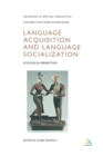 Image for Language Acquisition and Language Socialization