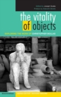 Image for The Vitality of Objects : Exploring the Work of Christopher Bollas
