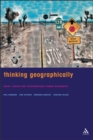 Image for Thinking geographically  : space, theory &amp; contemporary human geography