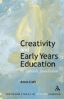 Image for Creativity and early years education  : a lifewide foundation