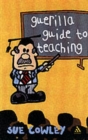 Image for The guerilla guide to teaching