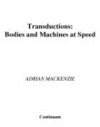 Image for Transductions  : bodies and machines at speed