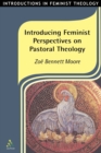 Image for Introducing Feminist Perspectives on Pastoral Theology