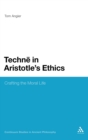 Image for Techne in Aristotle&#39;s Ethics  : crafting the moral life