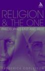 Image for Religion and The One : Philosophies East and West