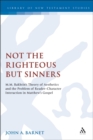 Image for Not the righteous but sinners  : Bakhtin&#39;s aesthetics and reader-character interaction in Matthew