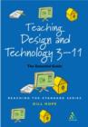 Image for Teaching design and technology 3-11  : the essential guide for teachers