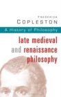 Image for History of Philosophy Volume 3 : Late Medieval and Renaissance Philosophy