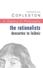 Image for History of Philosophy Volume 4 : The Rationalists: Descartes to Leibniz