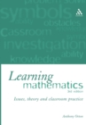 Image for Learning mathematics  : issues, theory and classroom practice