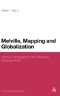 Image for Melville, Mapping and Globalization