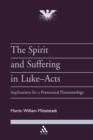 Image for The Spirit and Suffering in Luke-Acts : Implications for a Pentecostal Pneumatology