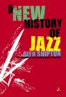 Image for A new history of jazz