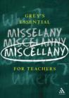Image for Grey&#39;s essential miscellany for teachers